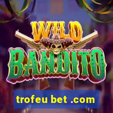 trofeu bet .com